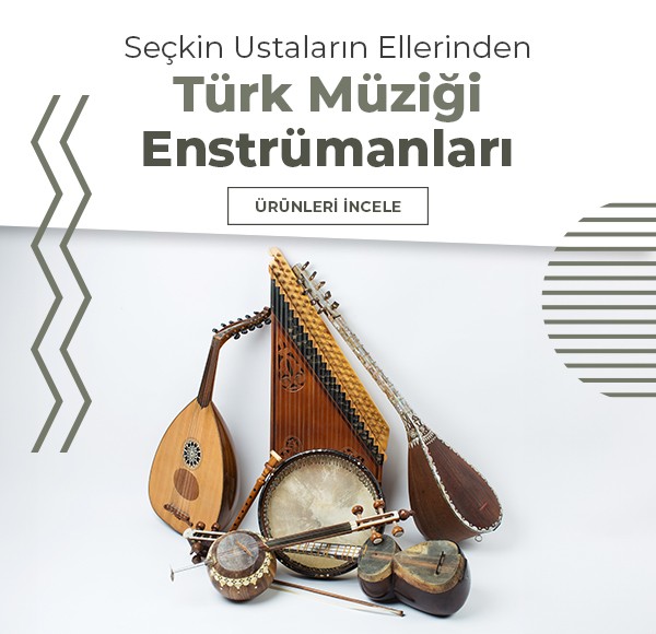 TÜRK MÜZİĞİ ENSTRUMANLARI